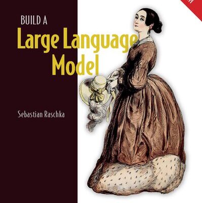 خرید و دانلود نسخه کامل کتاب Build a Large Language Model (From Scratch)
