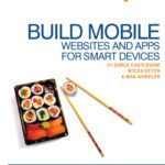 خرید و دانلود نسخه کامل کتاب Build Mobile Websites and Apps for Smart Devices