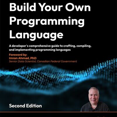 خرید و دانلود نسخه کامل کتاب Build Your Own Programming Language
