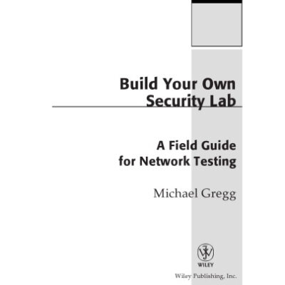 خرید و دانلود نسخه کامل کتاب Build Your Own Security Lab: A Field Guide for Network Testing