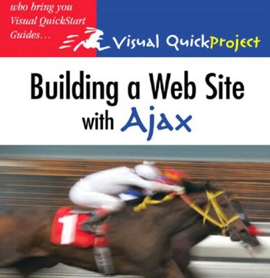 خرید و دانلود نسخه کامل کتاب Building a Web Site with Ajax: Visual QuickProject Guide