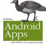 خرید و دانلود نسخه کامل کتاب Building Android Apps with HTML, CSS, and JavaScript