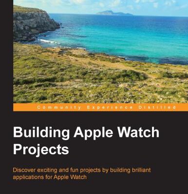 خرید و دانلود نسخه کامل کتاب Building Apple Watch Projects