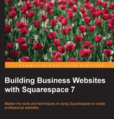 خرید و دانلود نسخه کامل کتاب Building Business Websites for Squarespace 7