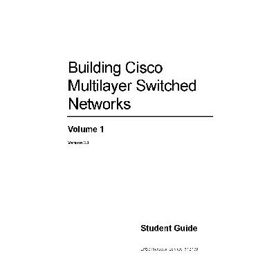 خرید و دانلود نسخه کامل کتاب Building Cisco Multilayer Switched Networks. Student Guide