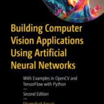 خرید و دانلود نسخه کامل کتاب Building Computer Vision Applications Using Artificial Neural Networks : With Examples in OpenCV and TensorFlow with Python