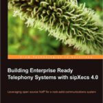 خرید و دانلود نسخه کامل کتاب Building Enterprise Ready Telephony Systems with sipXecs 4.0