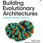 خرید و دانلود نسخه کامل کتاب Building Evolutionary Architectures: Automated Software Governance, 2nd Edition (Final)