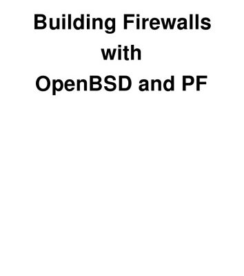 خرید و دانلود نسخه کامل کتاب Building Firewalls with OpenBSD and PF, 2nd Edition