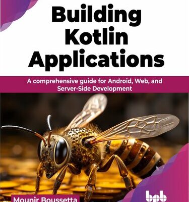 خرید و دانلود نسخه کامل کتاب Building Kotlin Applications : A comprehensive guide for Android, Web, and Server-Side Development
