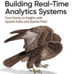 خرید و دانلود نسخه کامل کتاب Building Real-Time Analytics Systems: From Events to Insights with Apache Kafka and Apache Pinot