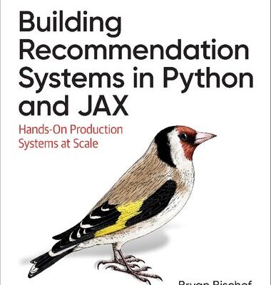 خرید و دانلود نسخه کامل کتاب Building Recommendation Systems in Python and JAX: Hands-On Production Systems at Scale