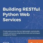 خرید و دانلود نسخه کامل کتاب Building RESTful Python Web Services