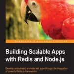 خرید و دانلود نسخه کامل کتاب Building Scalable Apps with Redis and Node.js (Code Only)