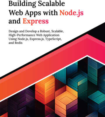 خرید و دانلود نسخه کامل کتاب Building Scalable Web Apps with Node.js and Express: Design and Develop a Robust, Scalable, High-Performance Web Application