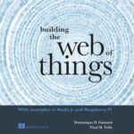 خرید و دانلود نسخه کامل کتاب Building the Web of Things: With examples in Node.js and Raspberry Pi