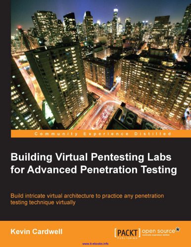 خرید و دانلود نسخه کامل کتاب Building Virtual Pentesting Labs for Advanced Penetration Testing: Build intricate virtual architecture to practice any penetration testing technique virtually_68680b313ec1b.jpeg خرید و دانلود نسخه کامل کتاب Building Virtual Pentesting Labs for Advanced Penetration Testing: Build intricate virtual architecture to practice any penetration testing technique virtually