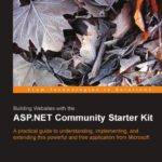 خرید و دانلود نسخه کامل کتاب Building Websites with the ASP.NET Community Starter Kit: A comprehensive guide to understanding, implementing, and extending the powerful and freely available application from Microsoft.