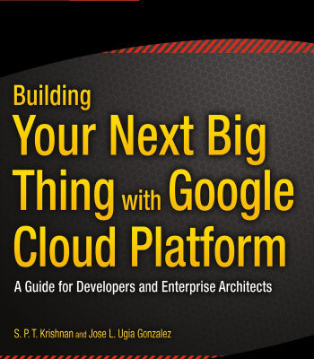خرید و دانلود نسخه کامل کتاب Building Your Next Big Thing with Google Cloud Platform: A Guide for Developers and Enterprise Architects