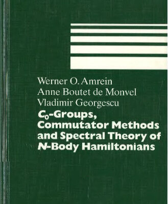 خرید و دانلود نسخه کامل کتاب C 0-Groups, Commutator Methods and Spectral Theory of N-Body Hamiltonians