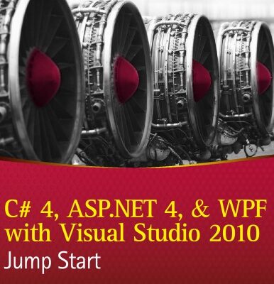 خرید و دانلود نسخه کامل کتاب C# 4, ASP.NET 4, and WPF, with Visual Studio 2010 Jump Start
