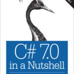 خرید و دانلود نسخه کامل کتاب C# 7.0 in a Nutshell: The Definitive Reference