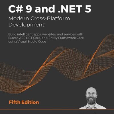 خرید و دانلود نسخه کامل کتاب C# 9 and .NET 5. Modern Cross-Platform Development