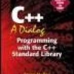خرید و دانلود نسخه کامل کتاب C++: A Dialog: Programming with the C++ Standard Library