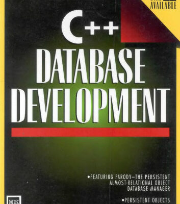 خرید و دانلود نسخه کامل کتاب C++ Database Development: Featuring Parody the Persistent Almost-Relational Object Database Management System