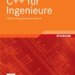 خرید و دانلود نسخه کامل کتاب C++ für Ingenieure: Effizient Programmieren erlernen