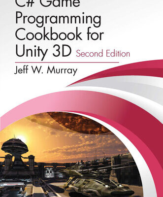 خرید و دانلود نسخه کامل کتاب C# Game Programming Cookbook for Unity 3D