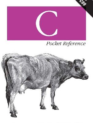 خرید و دانلود نسخه کامل کتاب C Pocket Reference: C Syntax and Fundamentals