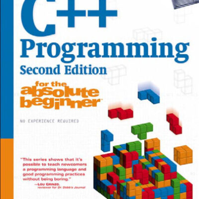 خرید و دانلود نسخه کامل کتاب C++ Programming for the Absolute Beginner, Second Edition