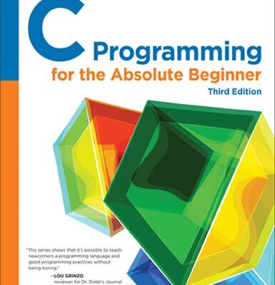 خرید و دانلود نسخه کامل کتاب C Programming for the Absolute Beginner