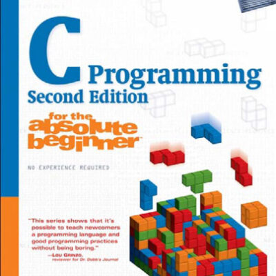 خرید و دانلود نسخه کامل کتاب C Programming for the Absolute Beginner