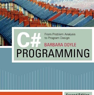 خرید و دانلود نسخه کامل کتاب C# Programming: From Problem Analysis to Program Design