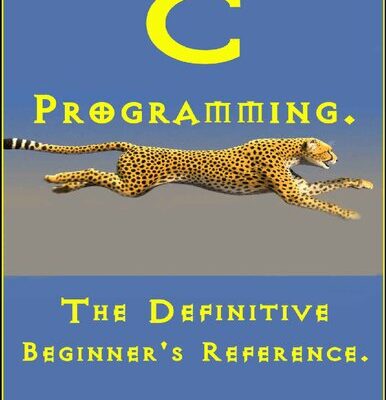 خرید و دانلود نسخه کامل کتاب C Programming: : The Definitive Beginner’s Reference.