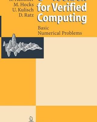 خرید و دانلود نسخه کامل کتاب C++ Toolbox for Verified Computing I: Basic Numerical Problems Theory, Algorithms, and Programs
