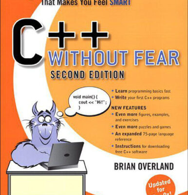 خرید و دانلود نسخه کامل کتاب C++ Without Fear: A Beginner’s Guide That Makes You Feel Smart