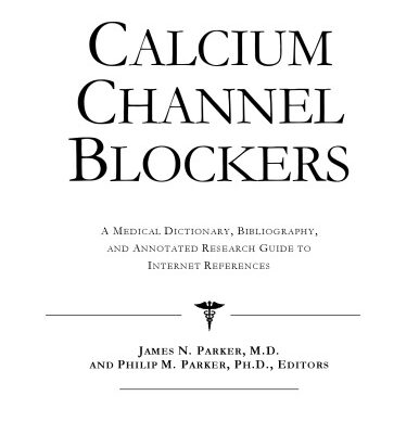 خرید و دانلود نسخه کامل کتاب Calcium Channel Blockers – A Medical Dictionary, Bibliography, and Annotated Research Guide to Internet References