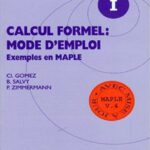 خرید و دانلود نسخه کامل کتاب Calcul formel: mode d’emploi: exemples en Maple