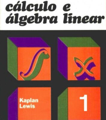 خرید و دانلود نسخه کامل کتاب Cálculo e álgebra linear- Vetores No Plano E Funções De Uma Variável