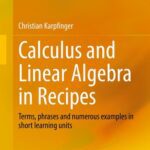 خرید و دانلود نسخه کامل کتاب Calculus and Linear Algebra in Recipes : Terms, phrases and numerous examples inshort learning units