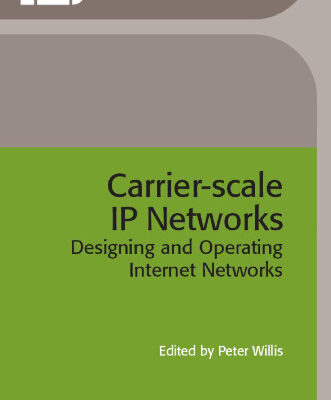 خرید و دانلود نسخه کامل کتاب Carrier Scale IP Networks: Designing and Operating Internet Networks (Bt Communications Technology Series, 1)