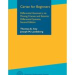 خرید و دانلود نسخه کامل کتاب Cartan for Beginners: Differential Geometry Via Moving Frames and Exterior Differential Systems