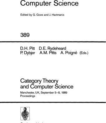 خرید و دانلود نسخه کامل کتاب Category Theory and Computer Science: Manchester, UK, September 5–8, 1989 Proceedings
