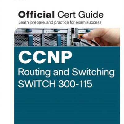 خرید و دانلود نسخه کامل کتاب CCNP Routing and Switching SWITCH 300-115 Official Cert Guide