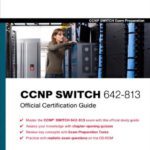 خرید و دانلود نسخه کامل کتاب CCNP SWITCH 642-813 Official Certification Guide (Exam Certification Guide)
