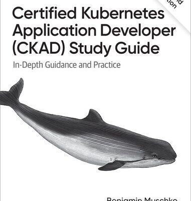 خرید و دانلود نسخه کامل کتاب Certified Kubernetes Application Developer (CKAD) Study Guide, 2nd Edition