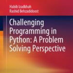 خرید و دانلود نسخه کامل کتاب Challenging Programming in Python: A Problem Solving Perspective